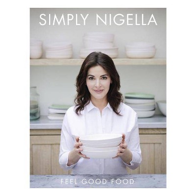 Simply Nigella - by  Nigella Lawson (Hardcover)