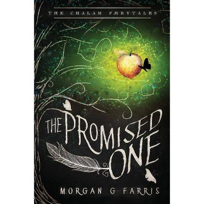 The Promised One - (Chalam Færytales) by  Morgan G Farris (Paperback)