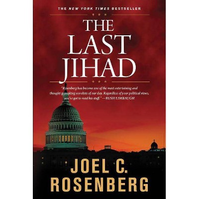 The Last Jihad - by  Joel C Rosenberg (Paperback)