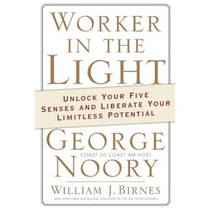 Worker in the Light - by  George Noory & William J Birnes (Paperback) - 1 of 1