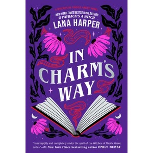 In Charm's Way - (The Witches of Thistle Grove) by  Lana Harper (Paperback) - 1 of 1