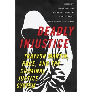 Deadly Injustice - (New Perspectives in Crime, Deviance, and Law) by  Devon Johnson & Amy Farrell & Patricia Y Warren (Paperback) - 1 of 1