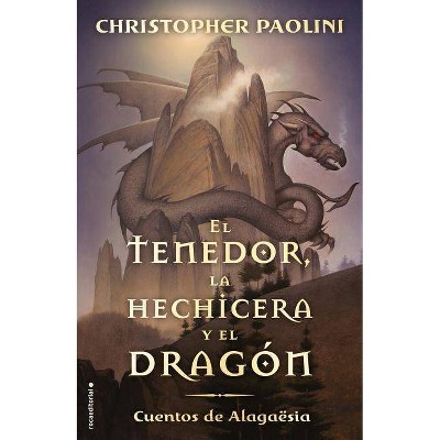 El Tenedor, la Hechicera y el Dragon - by  Christopher Paolini (Paperback)