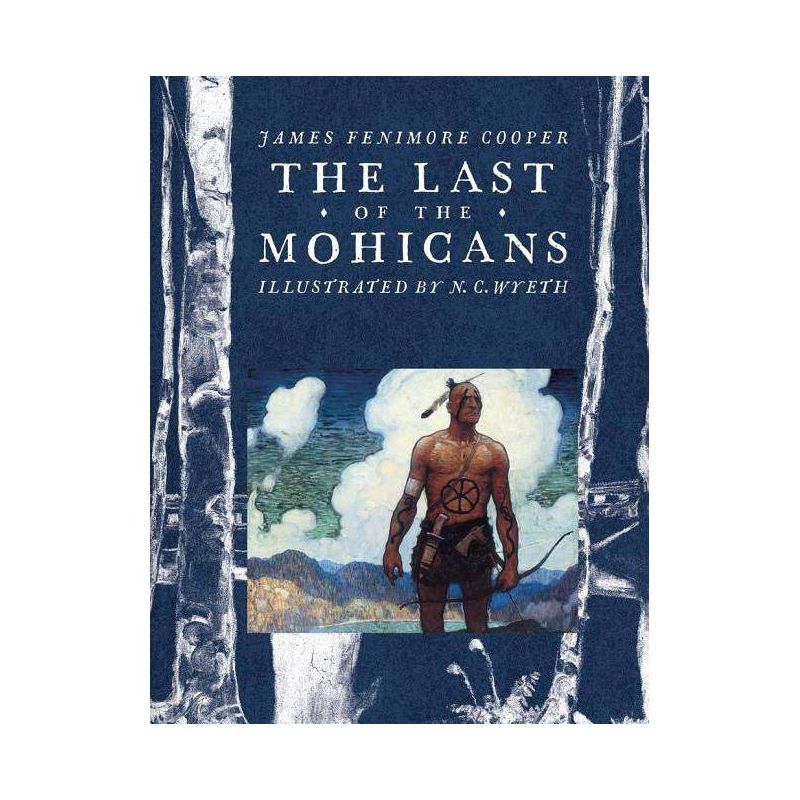 The Last of the Mohicans - (Scribner Classics) by  James Fenimore Cooper (Hardcover), 1 of 2