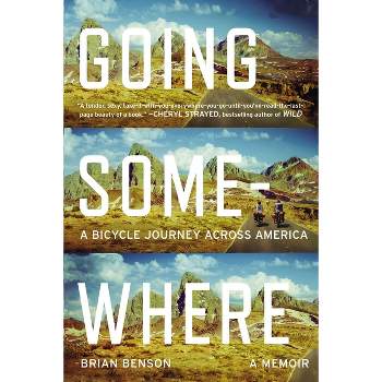 Going Somewhere - by  Brian Benson (Paperback)