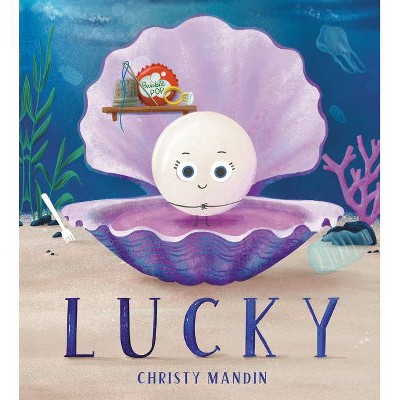 Lucky - by  Christy Mandin (Hardcover)