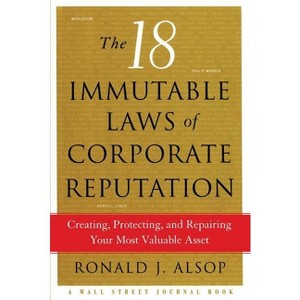 The 18 Immutable Laws of Corporate Reputation - by  Ronald J Alsop (Paperback) - 1 of 1