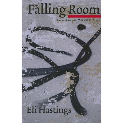 Falling Room - (American Lives) by  Eli Hastings (Paperback)