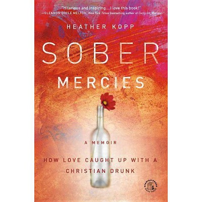 Sober Mercies - by  Kopp (Paperback)