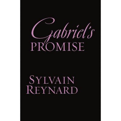 Gabriel's Promise - (Gabriel's Inferno) by  Sylvain Reynard (Paperback)