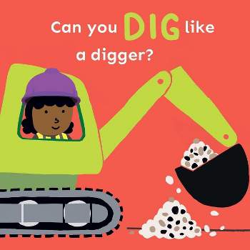Can You Dig Like a Digger? - (Copy Cats) by  Child's Play (Board Book)