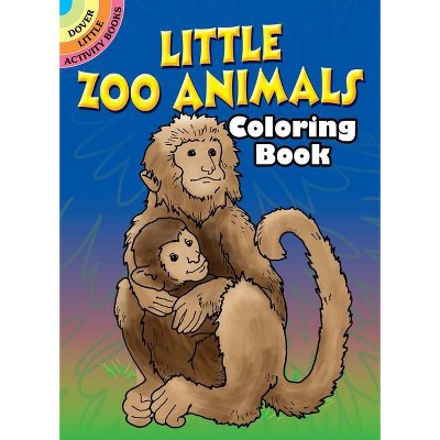 Little Zoo Animals Coloring Book - (Dover Little Activity Books) by  Roberta Collier (Paperback)