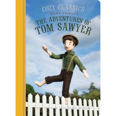 Cozy Classics: The Adventures of Tom Sawyer - by  Jack Wang & Holman Wang (Board Book)