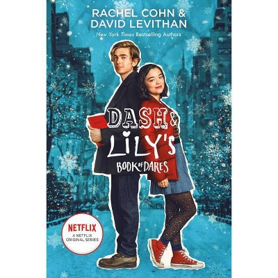 Dash & Lily's Book of Dares (Netflix Series Tie-In Edition) - by  Rachel Cohn & David Levithan (Paperback)