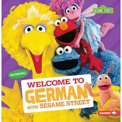 Welcome to German with Sesame Street - (Sesame Street (R) Welcoming Words) by  J P Press (Paperback)