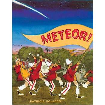 Meteor! - by  Patricia Polacco (Paperback)