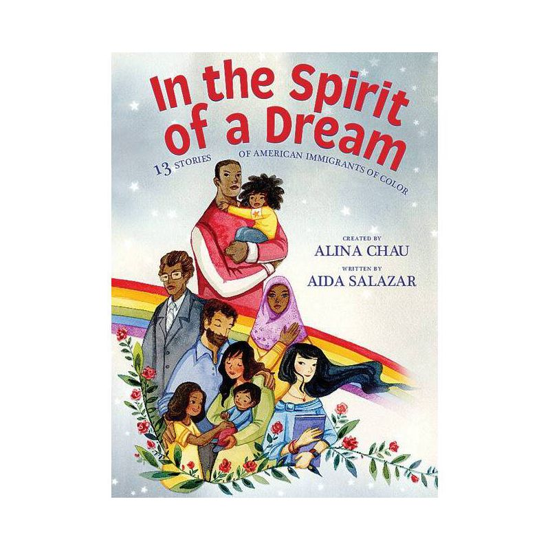 In the Spirit of a Dream: 13 Stories of American Immigrants of Color - by  Aida Salazar (Hardcover), 1 of 2