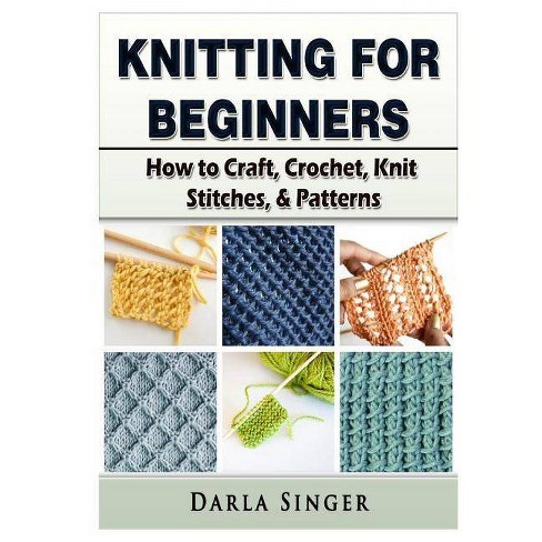 Crochet For Beginners - By Michelle Welsh (paperback) : Target