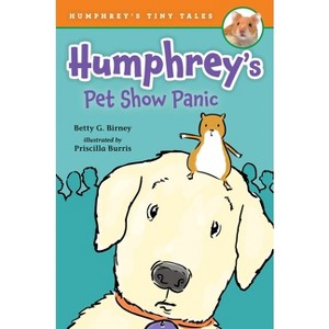 Humphrey's Pet Show Panic - (Humphrey's Tiny Tales) by  Betty G Birney (Paperback) - 1 of 1