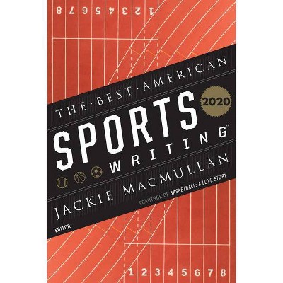 The Best American Sports Writing 2020 - by  Jackie Macmullan & Glenn Stout (Paperback)