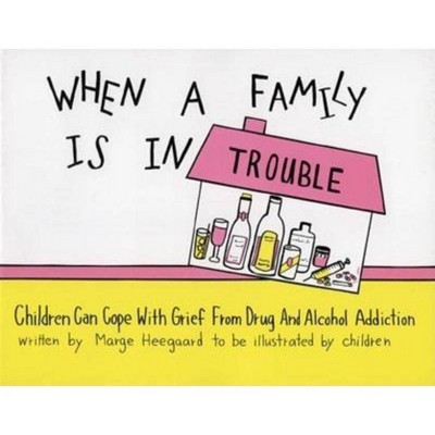 When a Family Is in Trouble - by  Marge Eaton Heegaard & Marge Heegard (Paperback)