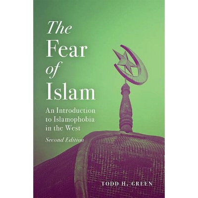  The Fear of Islam, Second Edition - 2nd Edition by  Todd H Green (Paperback) 