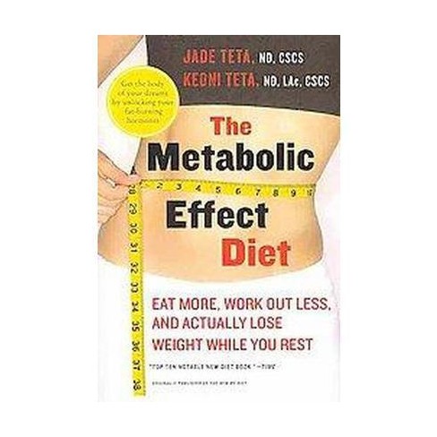 The Metabolic Effect Diet - By Jade Teta & Keoni Teta (paperback) : Target