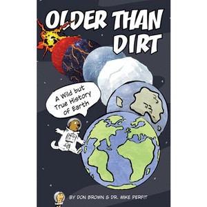 Older Than Dirt - by Don Brown & Michael Perfit - 1 of 1