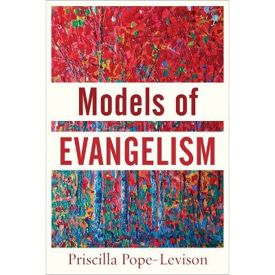 Models of Evangelism - by  Priscilla Pope-Levison (Paperback)