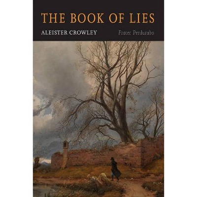 The Book of Lies - by  Aleister Crowley (Paperback)