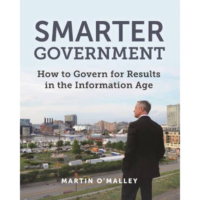 Smarter Government - by  Martin O'Malley (Paperback)