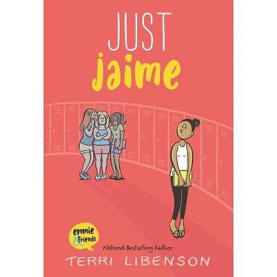 Just Jaime - (Emmie & Friends) by  Terri Libenson (Hardcover)