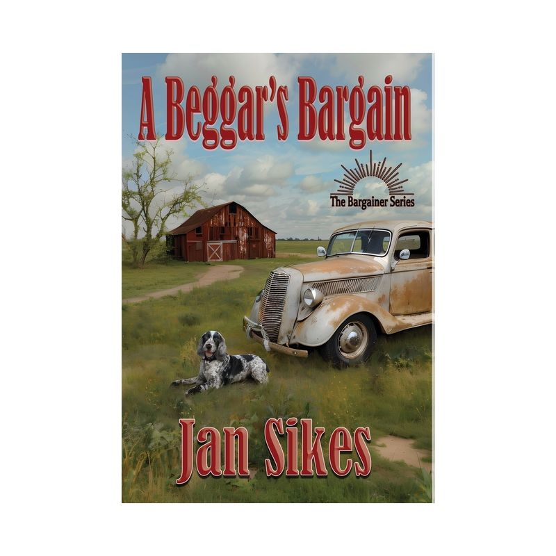 A Beggar's Bargain - by Jan Sikes, 1 of 2