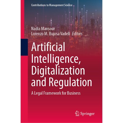 Artificial Intelligence, Digitalization and Regulation - (Contributions to Management Science) by  Nadia Mansour & Lorenzo M Bujosa Vadell