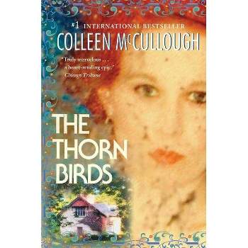 The Thorn Birds - by  Colleen McCullough (Paperback)