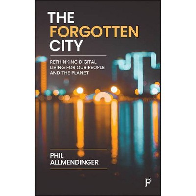 The Forgotten City - by  Phil Allmendinger (Hardcover)