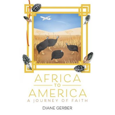 Africa to America - by  Diane Gerber (Paperback)