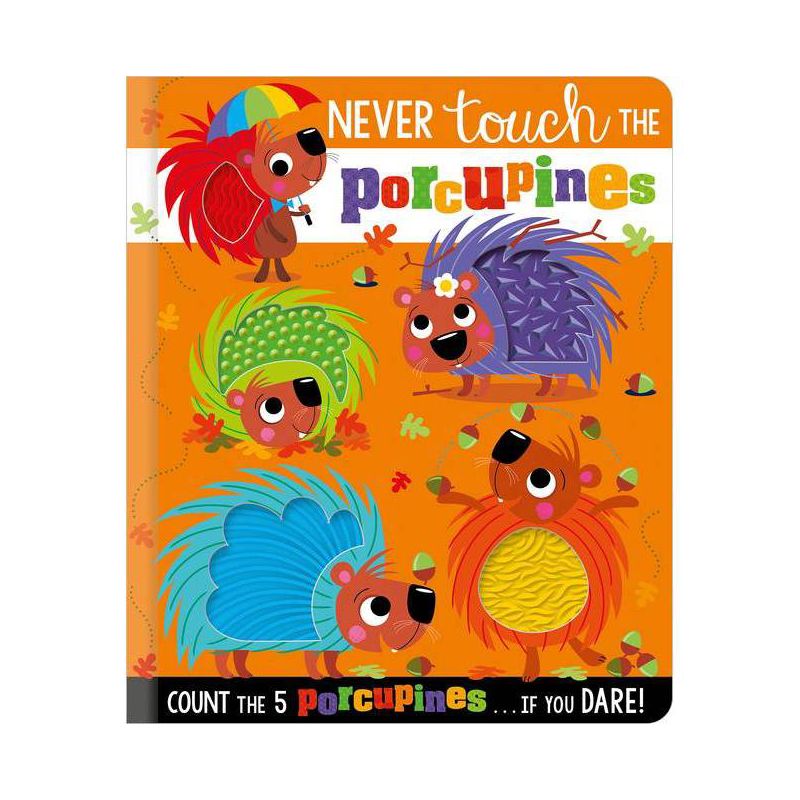 Never Touch the Porcupines - by  Rosie Greening (Hardcover), 1 of 2