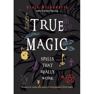 True Magic - by  Draja Mickaharic (Paperback)