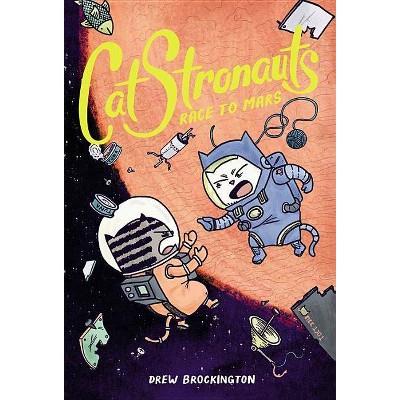 Catstronauts: Race to Mars - by  Drew Brockington (Paperback)