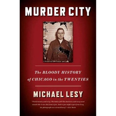  Murder City - by  Michael Lesy (Paperback) 