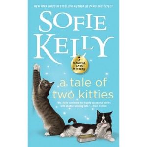 A Tale of Two Kitties - (Magical Cats) by  Sofie Kelly (Paperback) - 1 of 1