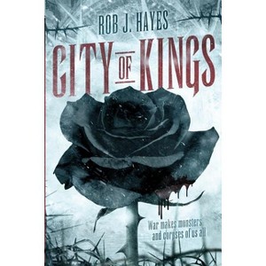 City of Kings - by  Rob J Hayes (Paperback) - 1 of 1