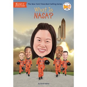 What Is NASA? - (What Was?) by  Sarah Fabiny & Who Hq (Paperback) - 1 of 1