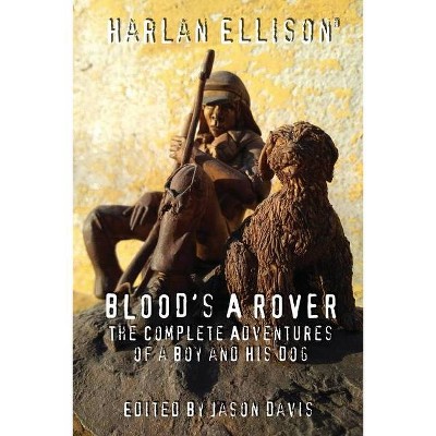 Blood's a Rover - (Edgeworks Abbey Archive) by  Harlan Ellison (Paperback)