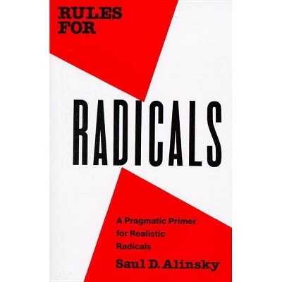 Rules for Radicals - by  Saul Alinsky (Paperback)