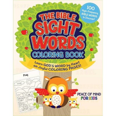 The Peace of Mind Bible Sight Words Coloring Book - (Peace of Mind for Kids) by  Good Books (Paperback)