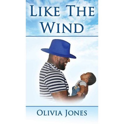 Like the Wind - by  Olivia Jones (Hardcover)