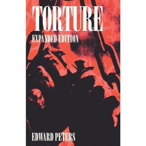 Torture - (Anniversary Collection) by  Edward Peters (Paperback) - 1 of 1