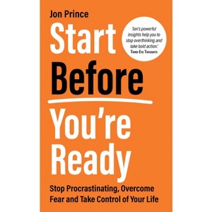 Start Before You're Ready - by  Jon Prince (Paperback) - 1 of 1